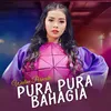 About Pura Pura Bahagia Song