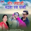 About Mor Jawani Mauha Ras Pani Song