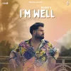 About I'm Well Song