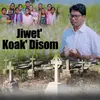 About Jiwet' Koak' Disom Song