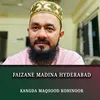 About Faizane Madina Hyderabad Song