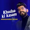 Khudaa Ki Kasam | Mohammed Irfan | Hindi Song 2023