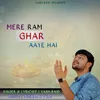 About Mere Ram Ghar Aaye Hai Song