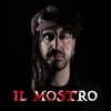 About IL MOSTRO Song