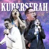 About Kuberserah Song