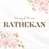 About Bathekan Song
