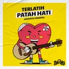 Terlatih Patah Hati