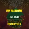 About Meri Maan Ayesha Song