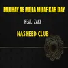 About Mujhay Ae Mola Muaf Kar Day Song