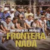 About Frontera Nada Song