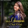 Mela Ghuman Chal Gori
