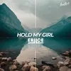 About Hold my girl Song