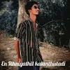 About En Ithaiyathil Kalanthutadi Song