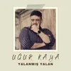 About Yalanmış Yalan Song