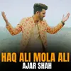 About Haq Ali Mola Ali Song