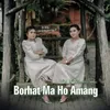 BORHAT MA HO AMANG