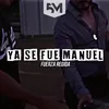 About Ya Se Fue Manuel Song