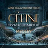 About Céline Symphonique Medley Song
