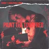 About Paint The Town Red Song
