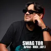 About Swag Tor Song