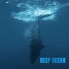 Deep Ocean (Part 3)