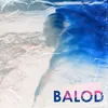 About BALOD Song