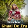 About Ghaal De Zra Song