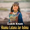 About Shama Latana Jar Ashna Song