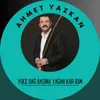 About Yüce Dağ Başına Yağan Kar İdim Song