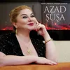 About Azad Şuşa Song