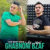 About Ghabnoni bzaf Song