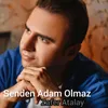 Senden Adam Olmaz