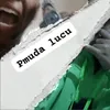 Pmuda Lucu