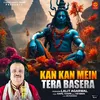 About Kan Kan Mein Tera Basera Song