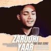 About Zaroori Yaar Song