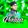 About Dur Madina Song