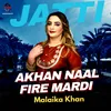 Akhaan Naal Fire Mardi