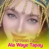 About Ala Waye Tapay Song