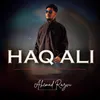 About Haq Ali Song