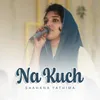 About Na Kuch Song