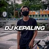 About DJ KEPALING Song
