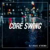 About Core Swing Song