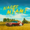 About Nasze Miami Song