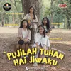 Pujilah Tuhan Hai Jiwaku