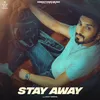 About Stay Away Song