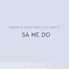 About Sa Me Do Song