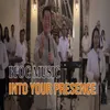 About Into Your Presence Song