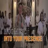 Into Your Presence