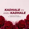 About Kadhale En Anbu Kadhale Song