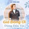 Gió Đông Ơi Đừng Đến Vội #1